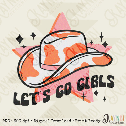 Let's Go Girls Pink Sublimation Design PNG Digital Download Printable 90s Country Cow Print Cowgirl Hat Cowboy Retro Southern Star