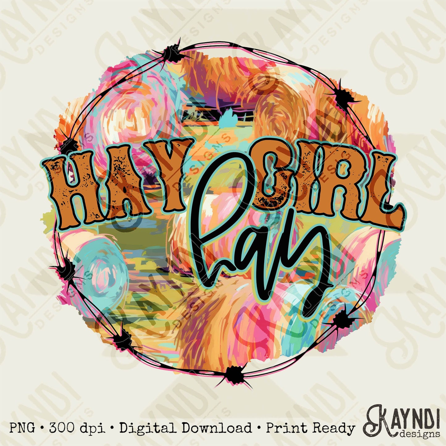 Hay Girl Hay Sublimation Design PNG Digital Download Printable Country Farm Girl Preppy Southern Barb Wire Cowgirl Pink Teal Small Town