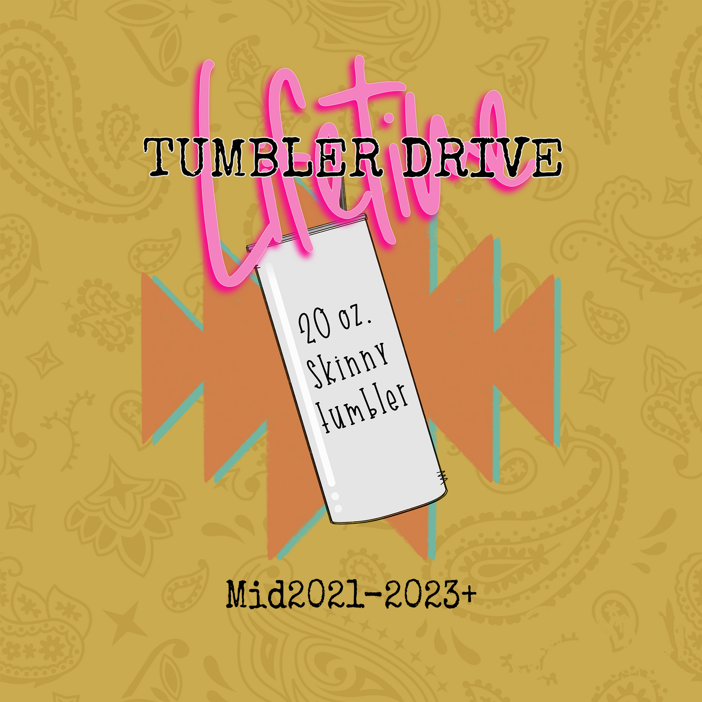 Lifetime Tumbler Drive