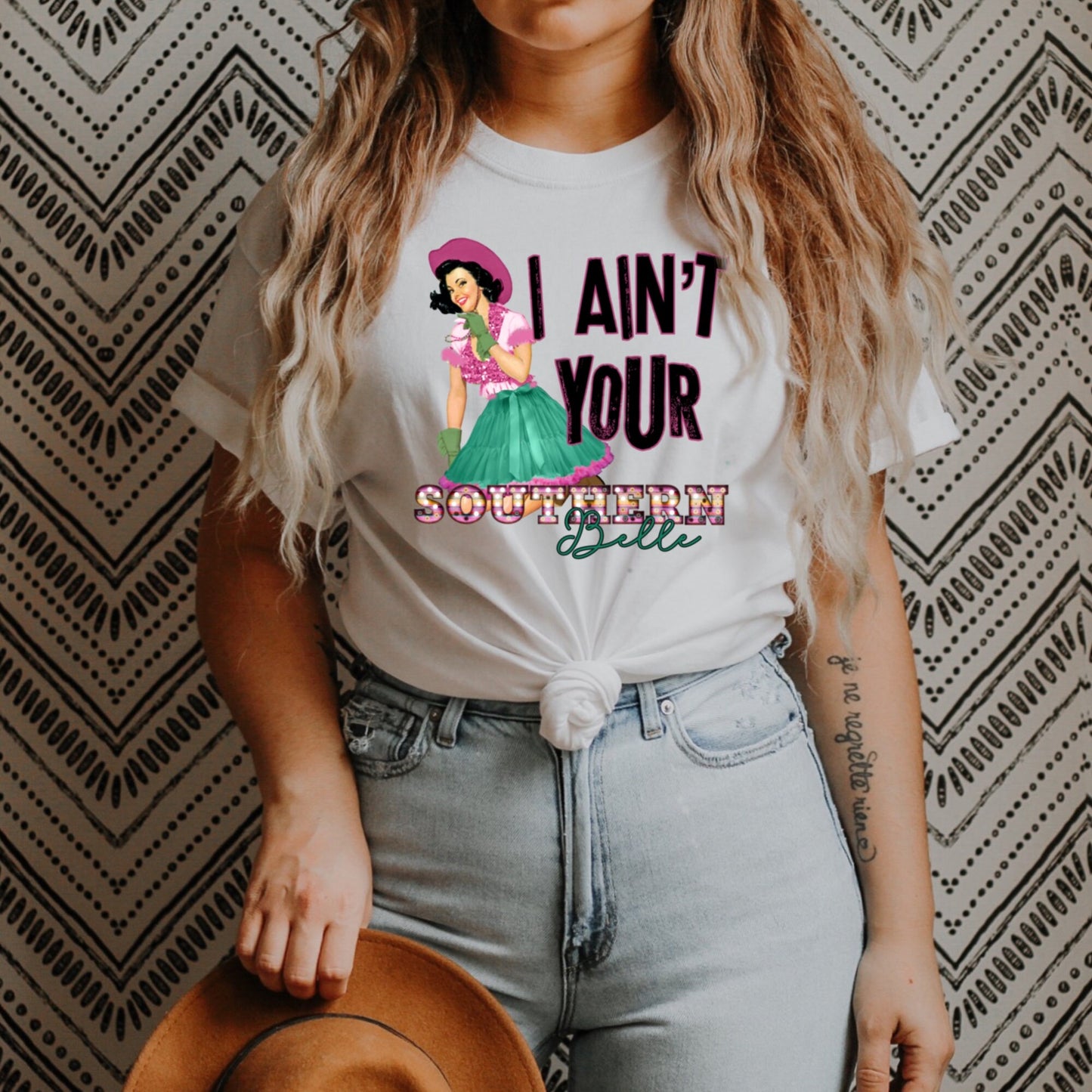 I ain’t your southern Belle sublimation design PNG Digital Download Cowgirl Western Fashion Country Boho Sassy Charm Quote Printable