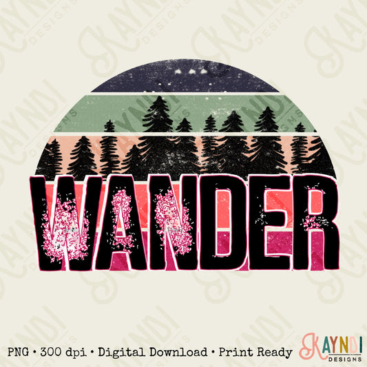 Wander Sublimation Design PNG Digital Download Printable Wanderlust Travel Camping Mountain Adventure Tree Hiking Nature Van Life Camper