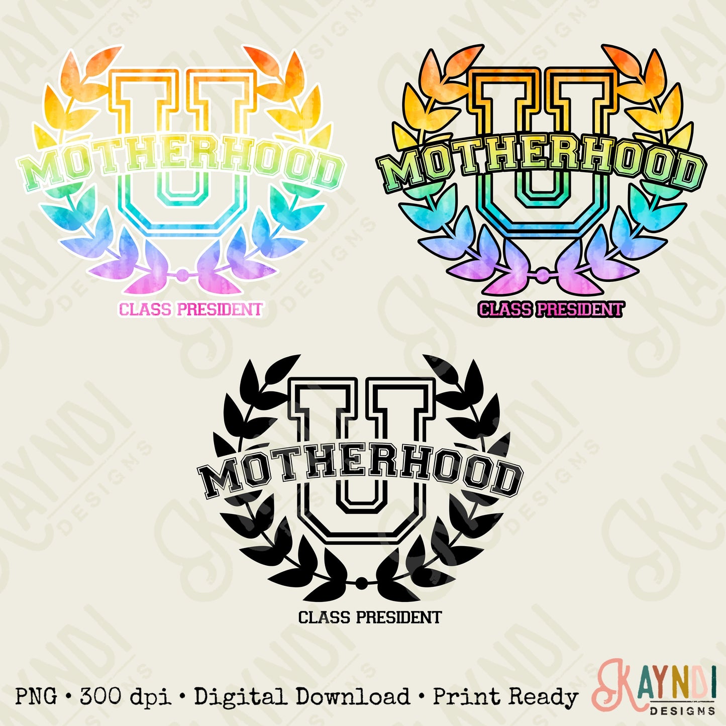 Motherhood University Class President Sublimation Design PNG Digital Download Printable Mother Hood Mama Mom Momma Toddler Tired Mom Life
