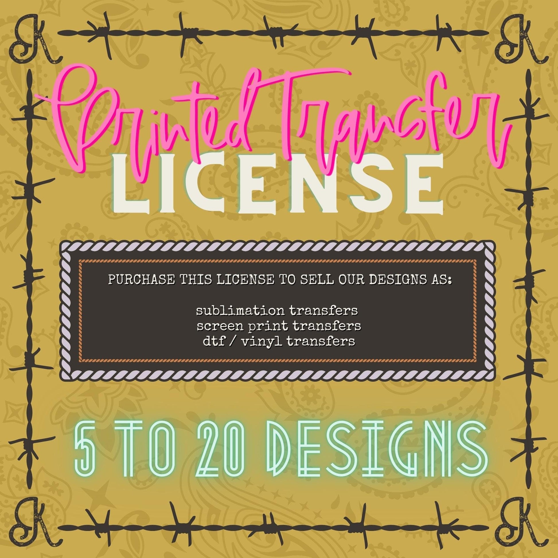 Printed Transfer License 5 to 20 Designs