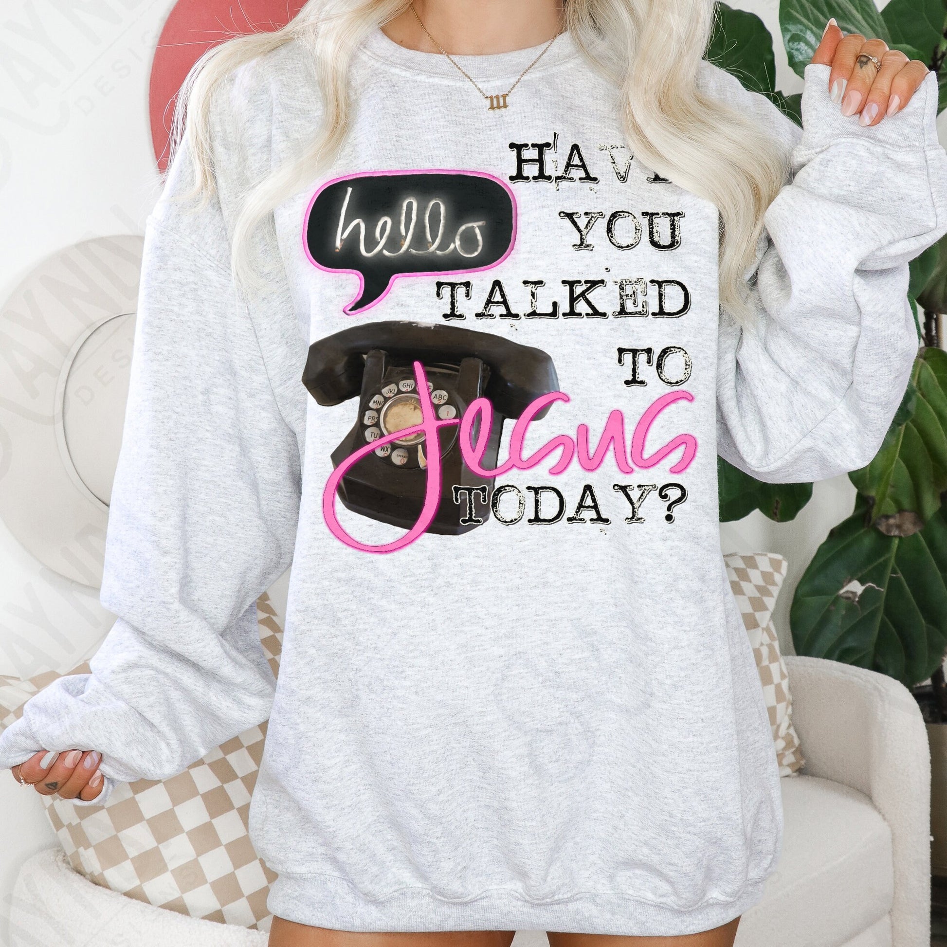 Have You Talked With Jesus Today Sublimation Design PNG Digital Download Printable