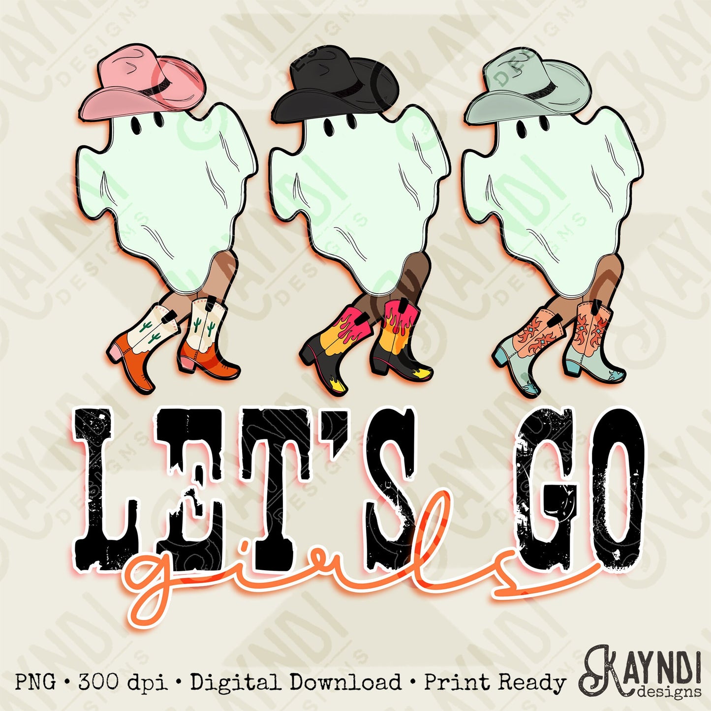 Lets Go Girls Sublimation Design PNG Digital Download Printable Cowgirl Ghost Legs Cowgirl Hat Western Halloween Country Southern Boots