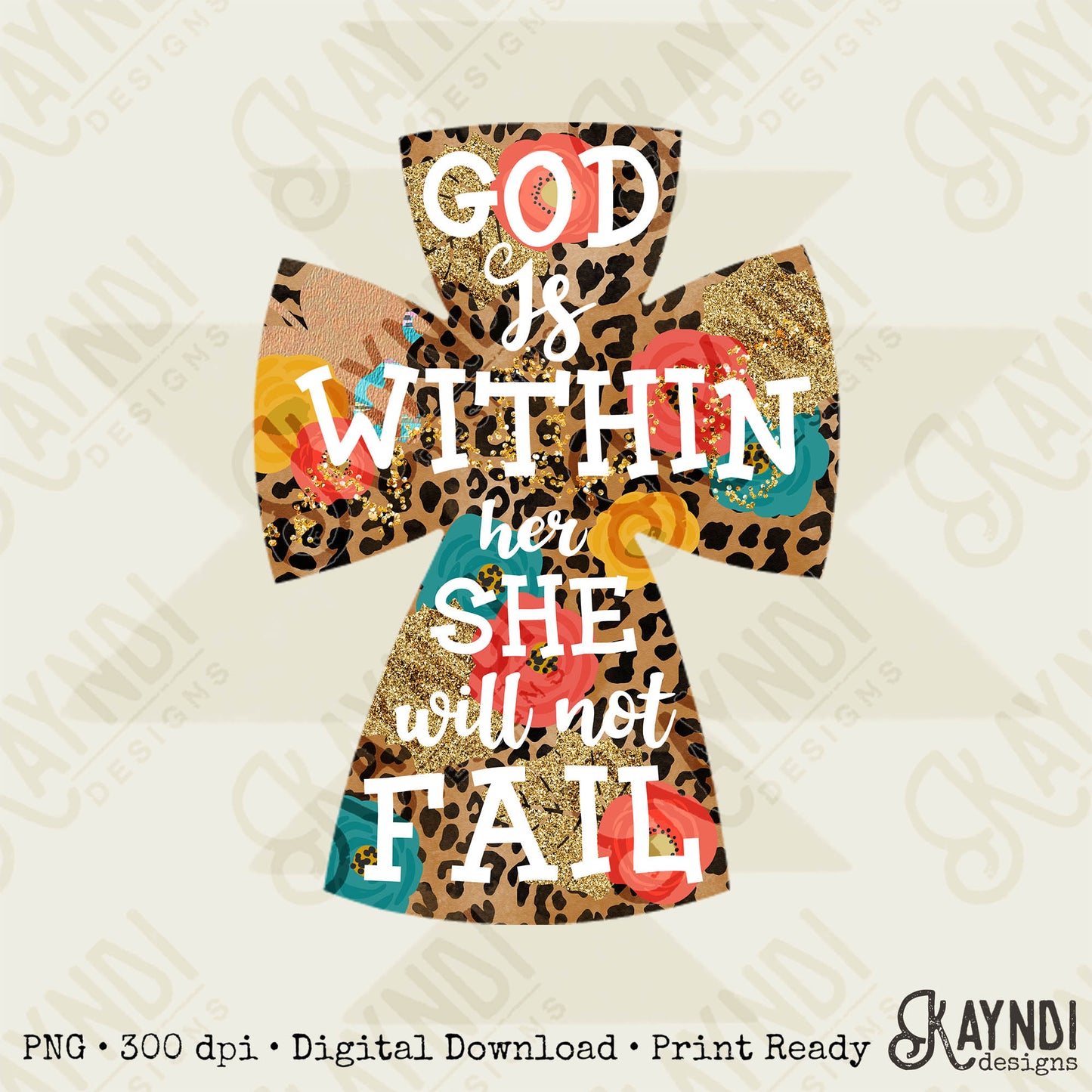 God is Within Her She Will Not Fall Leopard Floral Cross Sublimation Design PNG Digital Download Printable