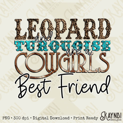 Leopard and Turquoise are a Girls Best Friend Sublimation Design PNG Digital Download Printable Western Country Southern Cow Hide Fur Print