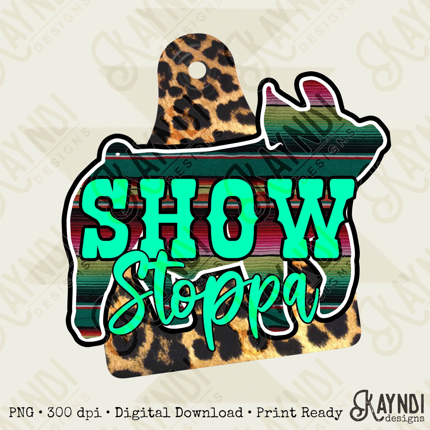 Show Stoppa Pig Leopard Serape Sublimation Design PNG Digital Download Printable