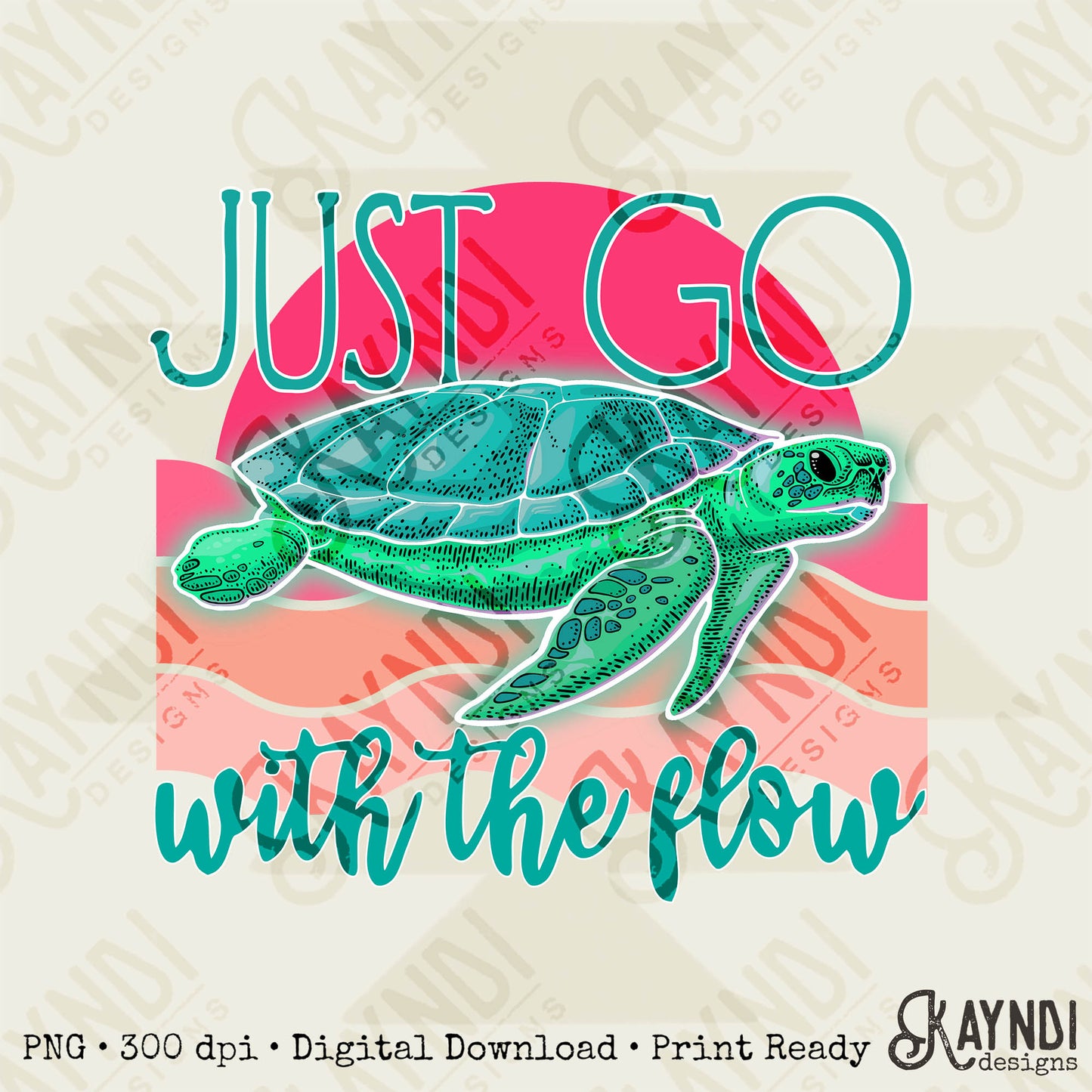 Just Go With The Flow Sublimation Design PNG Digital Download Printable Sea Turtle Retro Summer Beach Ocean River Lake