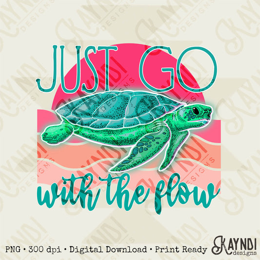 Just Go With The Flow Sublimation Design PNG Digital Download Printable Sea Turtle Retro Summer Beach Ocean River Lake