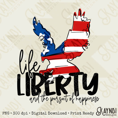 Life Liberty and the Pursuit of Happiness Eagle Sublimation Design PNG Digital Download Printable USA 4th of July Independence Day Patriotic