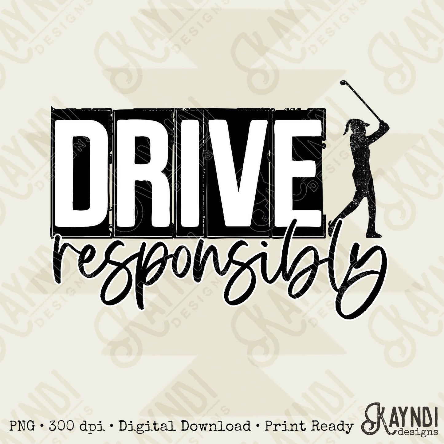 Drive Responsibly Female Golfer Sublimation Design PNG Digital Download Printable Golf Driver Funny