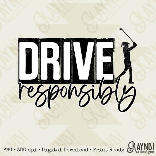 Drive Responsibly Female Golfer Sublimation Design PNG Digital Download Printable Golf Driver Funny