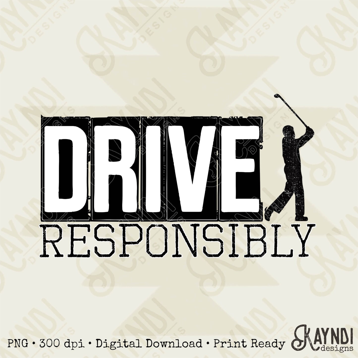 Drive Responsibly Sublimation Design PNG Digital Download Printable Golf Driver Funny