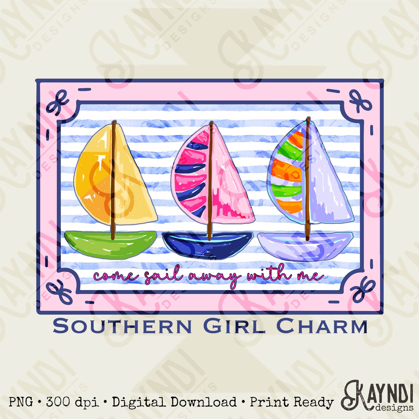 Come Sail Away with Me Sublimation Design PNG Digital Download Printable Southern Girl Charm
