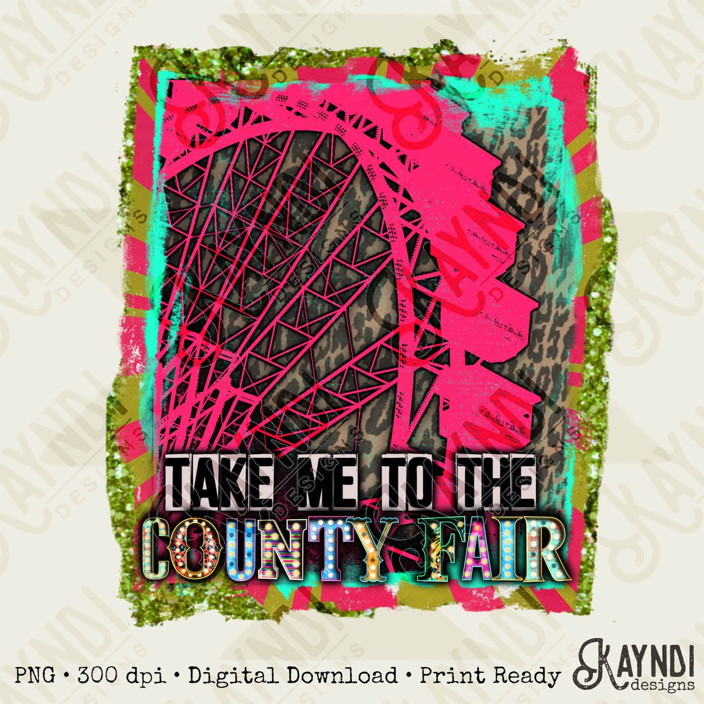 Take Me to the County Fair Sublimation Design PNG Digital Download Printable Ferris Wheel Marquee Leopard Glitter Fall Southern Country