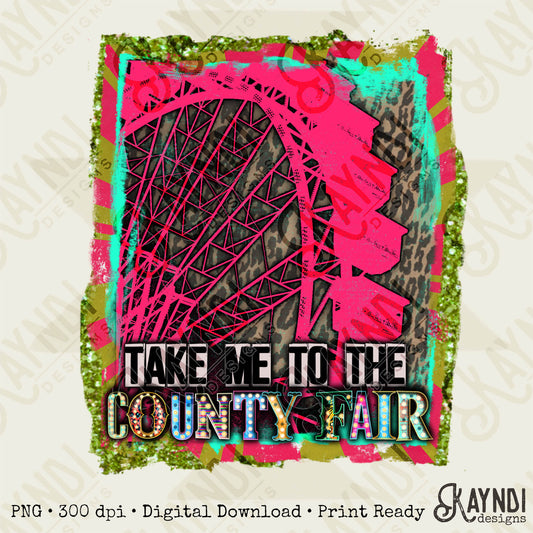 Take Me to the County Fair Sublimation Design PNG Digital Download Printable Ferris Wheel Marquee Leopard Glitter Fall Southern Country