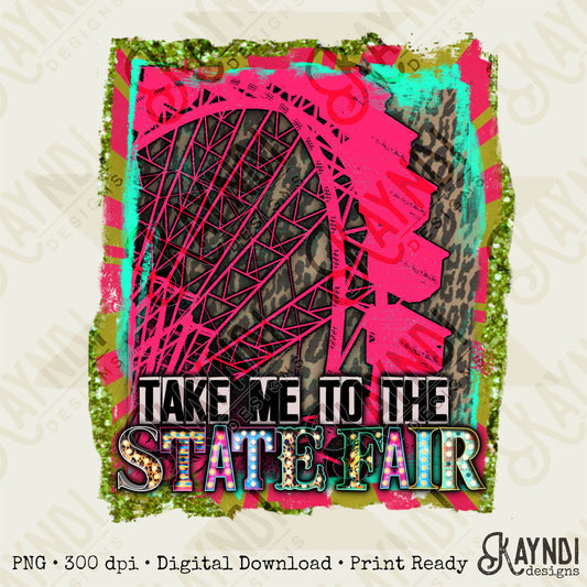 Take Me to the State Fair Sublimation Design PNG Digital Download Printable Ferris Wheel Marquee Leopard Glitter Fall Southern Country