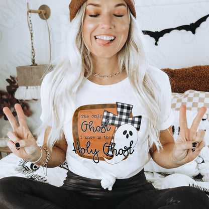 The Only Ghost I know Is The Holy Ghost Sublimation Design PNG Digital Download Printable