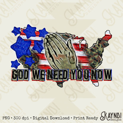 God We Need You Now Sublimation Design PNG Digital Download Printable Camo Leopard Cheetah Praying Hands USA 13 911 Soldiers