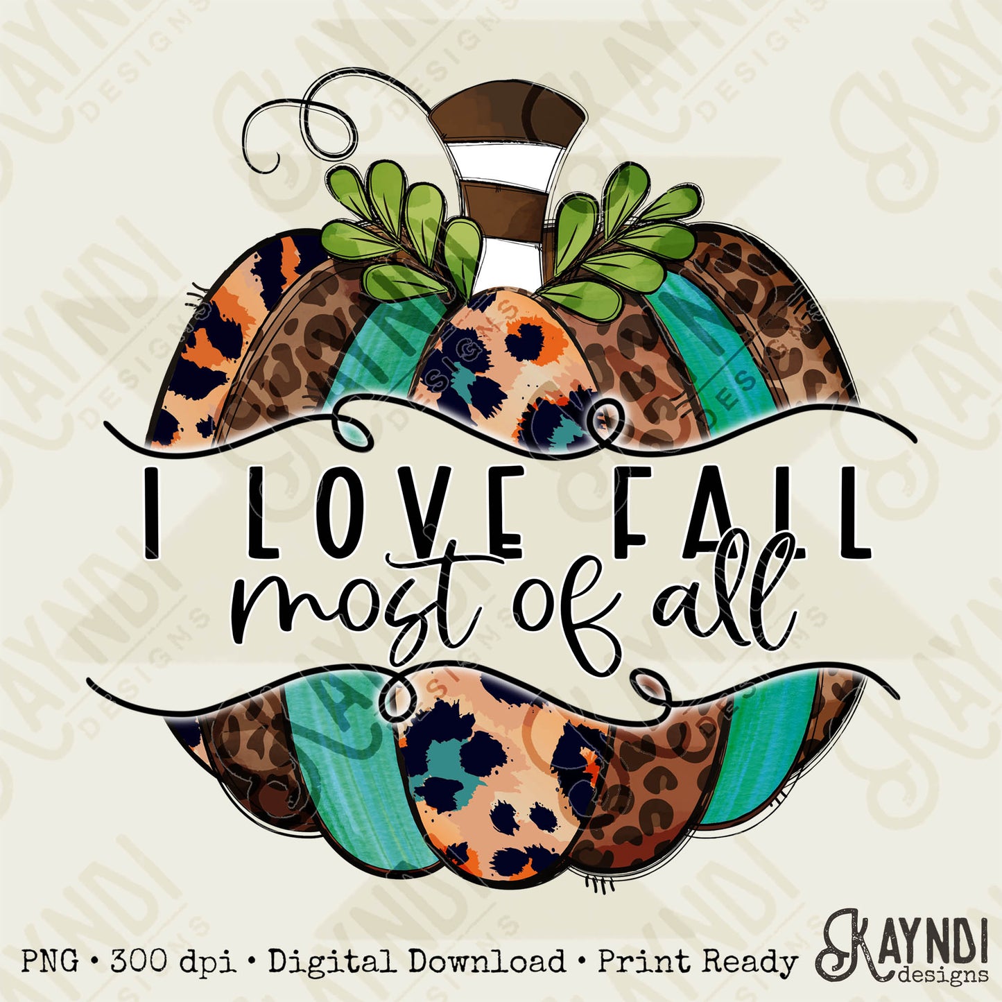 I Love Fall Most of All Sublimation Design PNG Digital Download Printable Leopard Turquoise Pumpkin