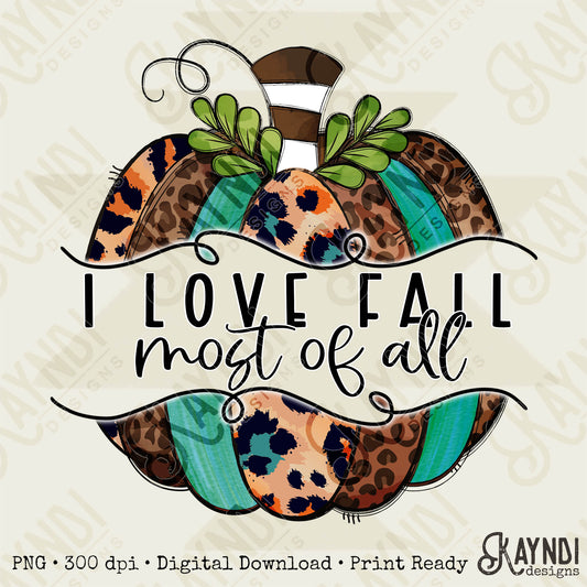 I Love Fall Most of All Sublimation Design PNG Digital Download Printable Leopard Turquoise Pumpkin