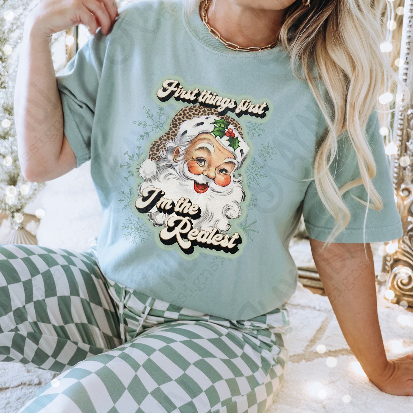 First Things First Im The Realest Santa Sublimation Design PNG Digital Download Printable Leopard Cheetah Sage Green Snowflakes
