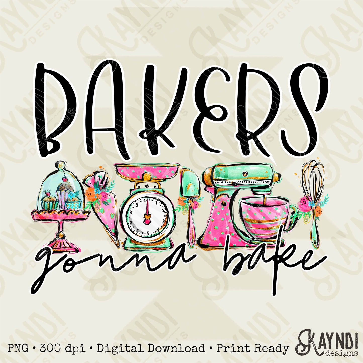 Bakers Gonna Bake Sublimation Design PNG Digital Download Printable