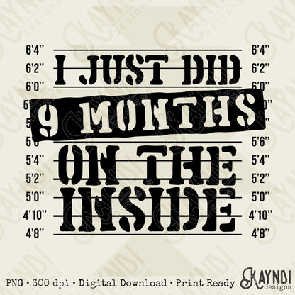 9 Months on the Inside Sublimation Design PNG Digital Download Baby Humor