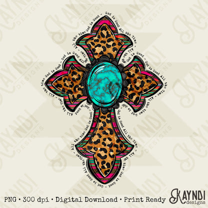 God is Good All the Time Cross Sublimation Design PNG Digital Download Faith Cross Turquoise Leopard Serape