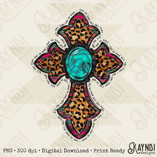 God is Good All the Time Cross Sublimation Design PNG Digital Download Faith Cross Turquoise Leopard Serape
