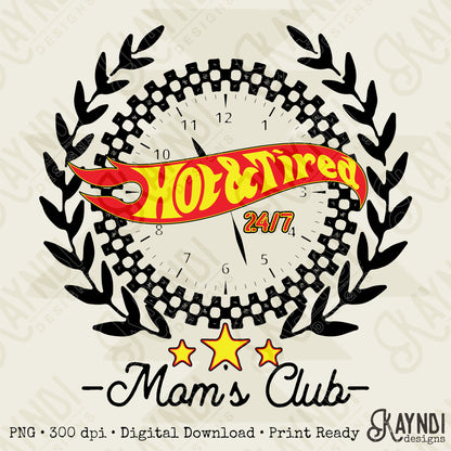Hot & Tired Moms Club Sublimation Design PNG Digital Download Racing Checker Mom