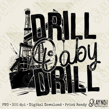 Drill Baby Drill Sublimation Design PNG Digital Download Printable Vintage Mens Industrial