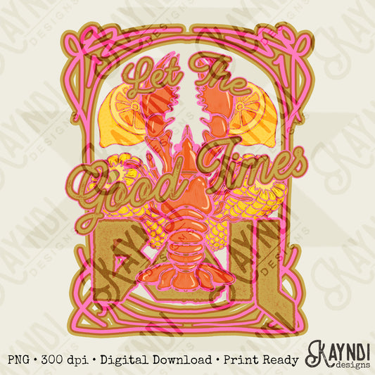 Let the Good Times Boil Sublimation Design PNG Digital Download Printable Southern Crab Corn Vintage