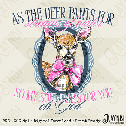 As the Deer Pants Psalm 42:1 Sublimation Design PNG Digital Download Faith God