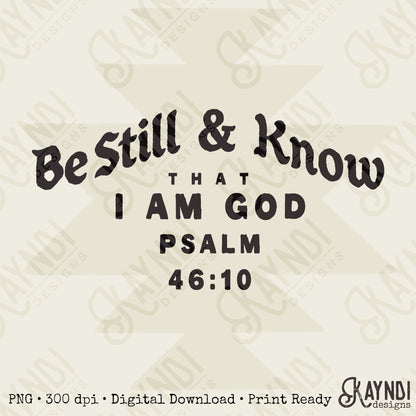 Be Still Single Color Sublimation Design PNG Digital Download Faith God