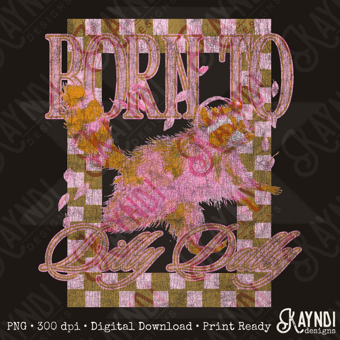 Born to Dilly Dally Distressed Sublimation Design PNG Digital Download Vintage Checker Raccoon