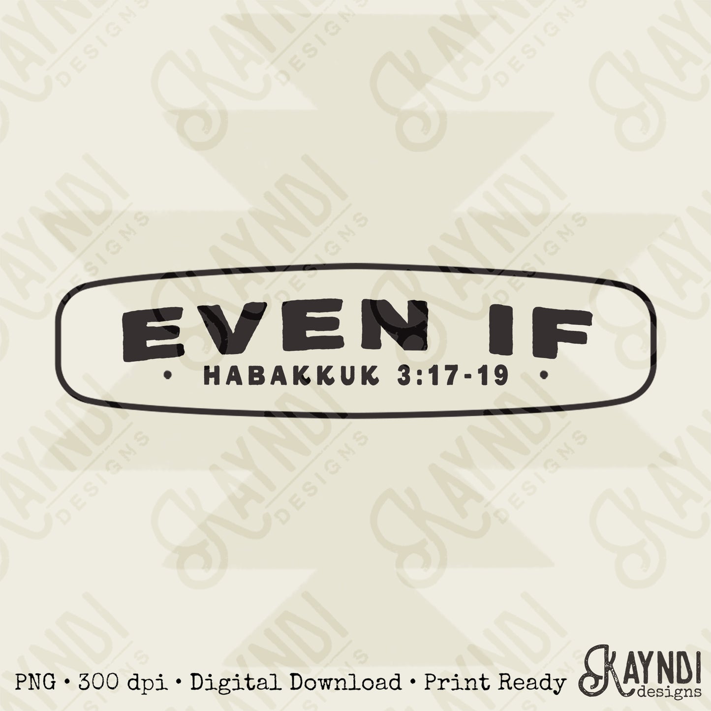 Even If Sublimation Design PNG Digital Download Faith Habakkuk