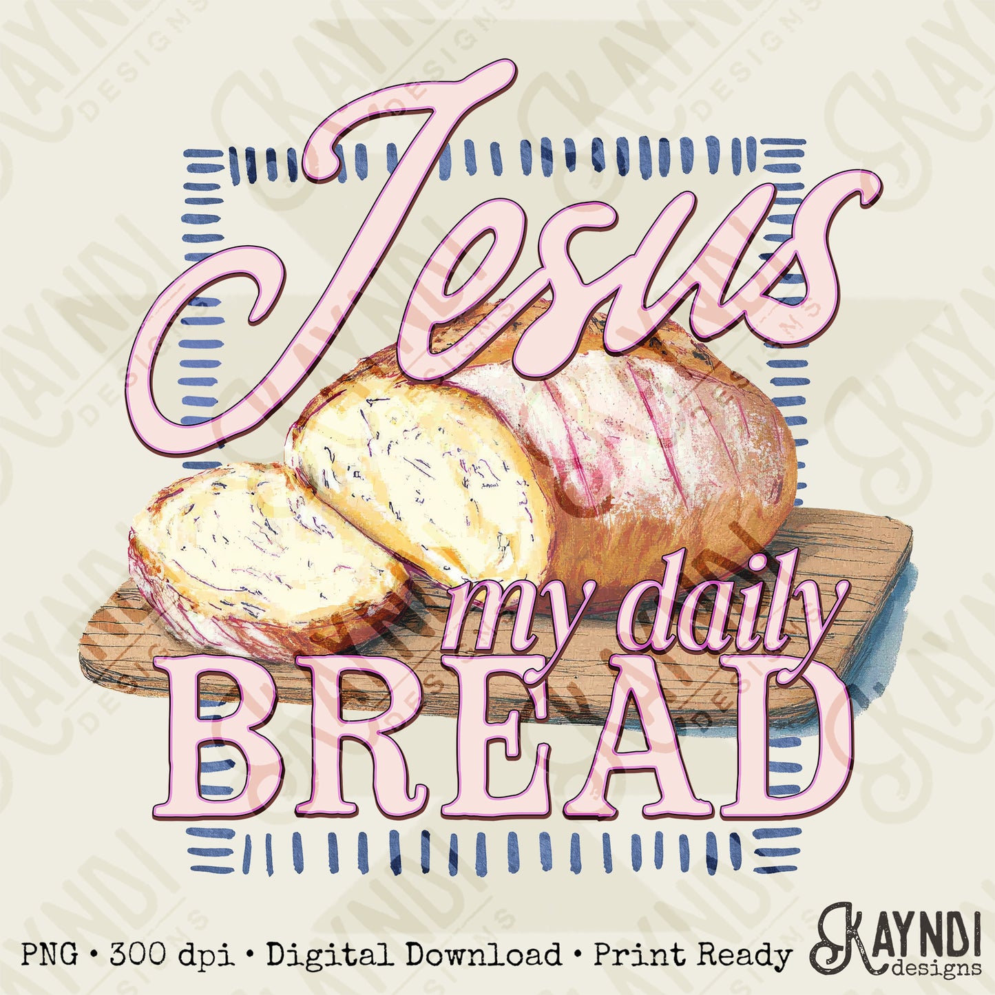 Jesus My Daily Bread Sublimation Design PNG Digital Download Pink Faith
