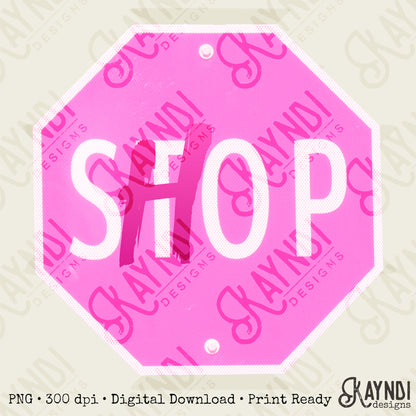 Stop Shop Sublimation Design PNG Digital Download Pink Sign Shopping