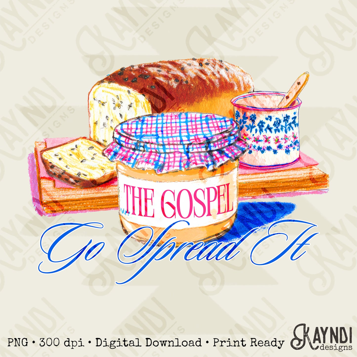The Gospel Go Spread It Sublimation Design PNG Digital Download Faith Jam Bread