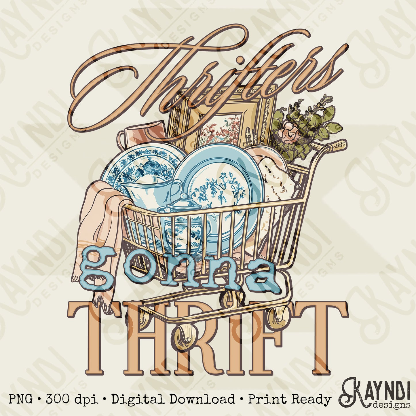 Thrifters Gonna Thrift Sublimation Design PNG Digital Download Vintage Thrifting Shop
