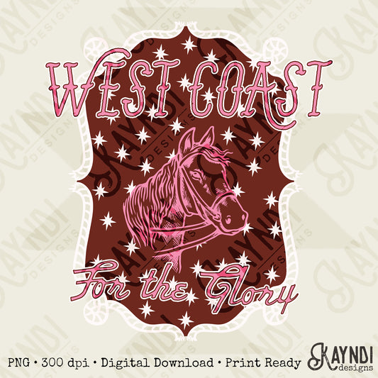 WEST COAST Pink Sublimation Design PNG Digital Download Horse Glory
