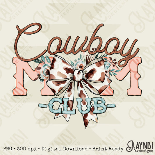 Cowboy Mom Club Sublimation Design PNG Digital Download Printable Western Cowprint Flowers Coquette Girly