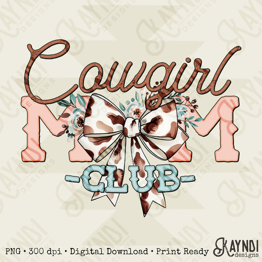 Cowgirl Mom Club Sublimation Design PNG Digital Download Printable Western Cowprint Flowers Coquette Girly