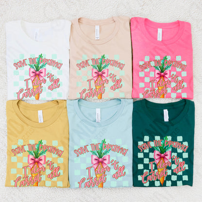 I Don't Carrot All Sublimation Design PNG Digital Download Printable Easter Drama Bows