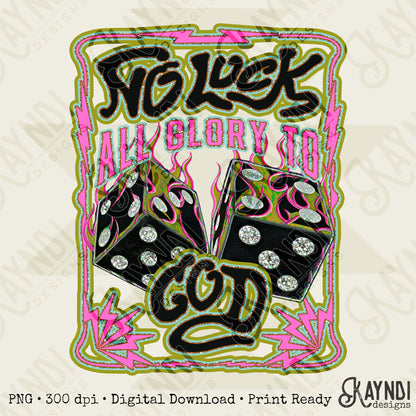 No Luck All Glory to God Sublimation Design PNG Digital Download High Roller Lightening Faith Neon