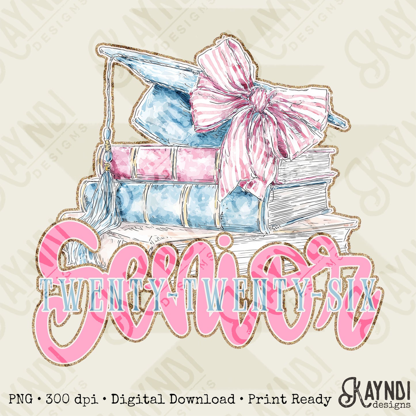 Senior Twenty-Twenty-Six Sublimation Design PNG Digital Download Pink Blue Preppy Books Bow Graduation