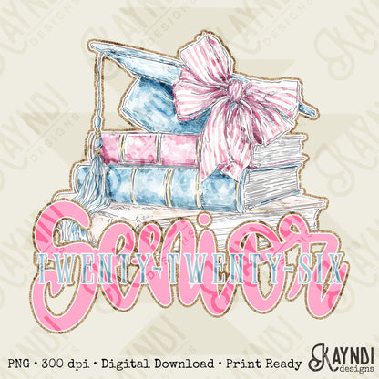 Senior Twenty-Twenty-Six Sublimation Design PNG Digital Download Pink Blue Preppy Books Bow Graduation