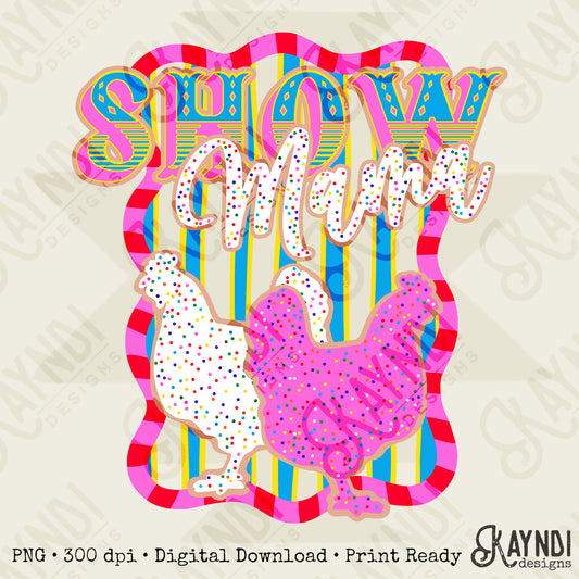 Show Mama Chicken Sublimation Design PNG Digital Download Pink Stripe